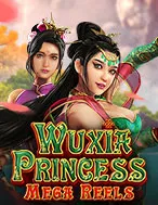 Wuxia Princess Mega Reels