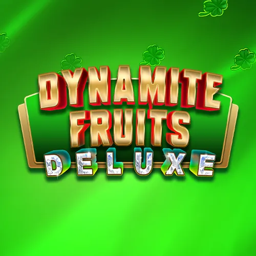 Dynamite Fruits Deluxe