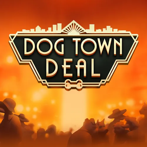Dog Town Deal